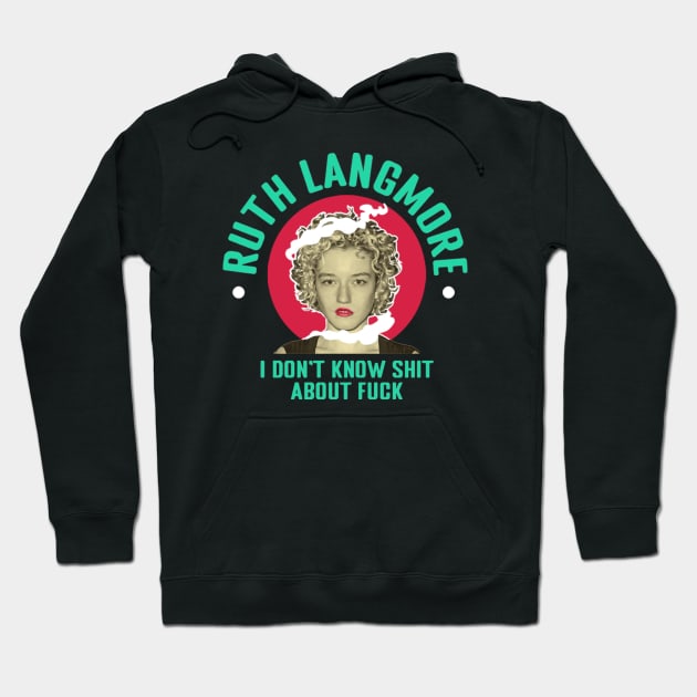 Ruth Langmore Ruthless Hoodie by The Dare